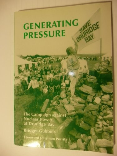 Beispielbild fr Generating Pressure: The Campaign Against Nuclear Power at Druridge Bay zum Verkauf von Anybook.com