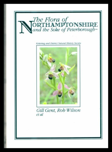 Stock image for The Flora of Northamptonshire and the Soke of Peterborough. for sale by Better World Books Ltd