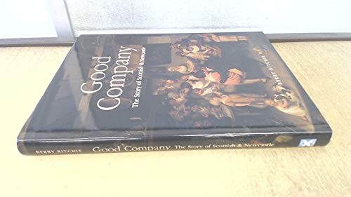 Stock image for Good Company: The Story of Scottish and Newcastle for sale by WorldofBooks