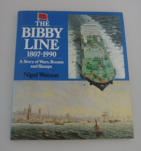 THE BIBBY LINE 1807-1990. A Story of Wars, Booms and Slumps.