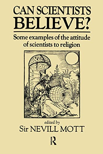 Stock image for Can Scientists Believe? : Some Examples of the Attitude of Scientists to Religion. FIRST EDITION : 1991 for sale by Rosley Books est. 2000