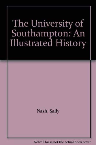 9780907383949: The University of Southampton: An Illustrated History