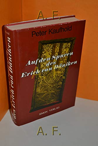 Beispielbild fr Auf den Spuren des Erich von Dniken zum Verkauf von Paderbuch e.Kfm. Inh. Ralf R. Eichmann