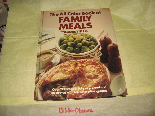 Beispielbild fr The All Color Book of Family Meals (Over 200 recipes fully explained and illustrated with full-color photographs) zum Verkauf von WorldofBooks