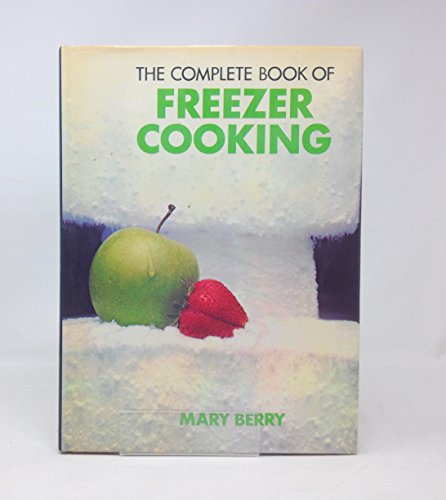 Imagen de archivo de The Complete Book of Freezer Cooking a la venta por Worn Bookworm