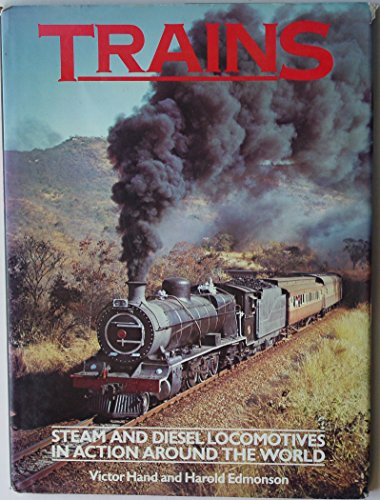 Stock image for Trains. Steam and Diesel Locomotives in Action Around the World. for sale by J J Basset Books, bassettbooks, bookfarm.co.uk