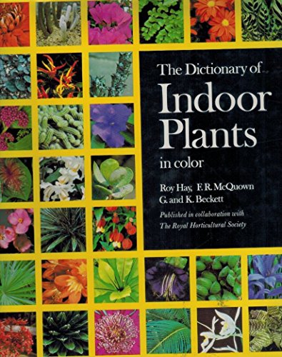 Stock image for THE DICTIONARY OF INDOOR PLANTS IN COLOUR. for sale by AwesomeBooks