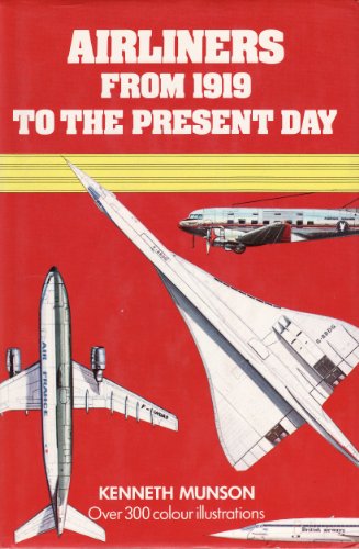 Stock image for Airliners from 1919 to the Present Day / by Kenneth Munson for sale by Goldstone Books