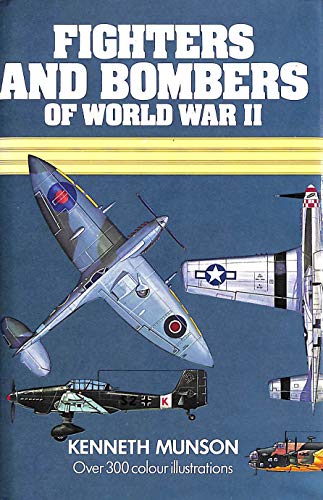 Imagen de archivo de Fighters and Bombers of World War II a la venta por AwesomeBooks