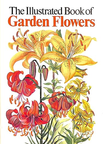 Imagen de archivo de The Illustrated Book of Garden Flowers a la venta por WorldofBooks