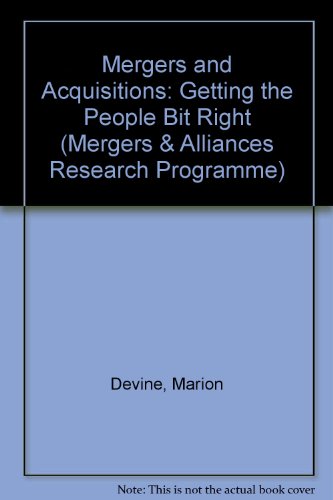 Mergers and Acquisitions: Getting the People Bit Right (Mergers & Alliances Research Programme) (9780907416210) by Marion Devine