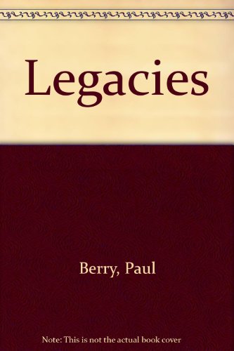 Legacies (9780907421009) by Paul Berry