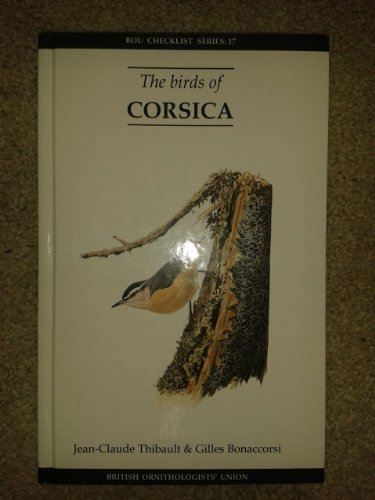 Stock image for The Birds of Corsica: An Annotated Checklist for sale by St Paul's Bookshop P.B.F.A.