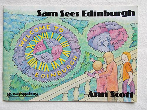 Sam Sees Edinburgh (9780907448273) by Scott, Ann