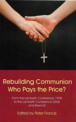 Beispielbild fr Rebuilding Communion: Who Pays the Price? zum Verkauf von WorldofBooks