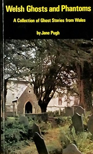 Beispielbild fr Welsh ghosts and phantoms: A collection of ghost stories from Wales zum Verkauf von WorldofBooks