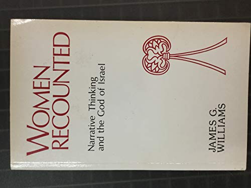 Beispielbild fr Women Recounted: Narrative Thinking and the God of Israel (Bible & Literature S., Band 6) zum Verkauf von NEPO UG