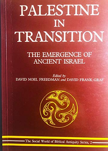 Palestine in Transition: The Emergence of Ancient Israel (9780907459330) by Editor- David Noel; David Frank Graf