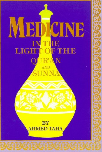 Stock image for Medicine in the Light of the Qur'an and Sunnah (Islamic Society) for sale by Half Price Books Inc.