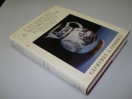 9780907462019: Caughley and Worcester Porcelains, 1775-1800