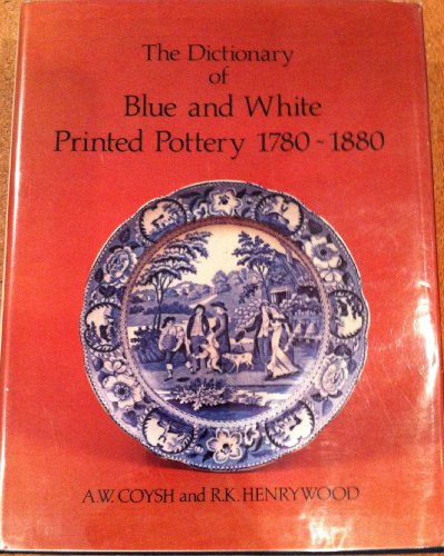 Beispielbild fr Dictionary of Blue White Printed Pottery 1780-1880, Vol. I zum Verkauf von Goodwill Industries