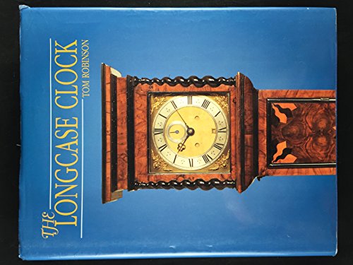 Longcase Clock (9780907462071) by Robinson, Tom