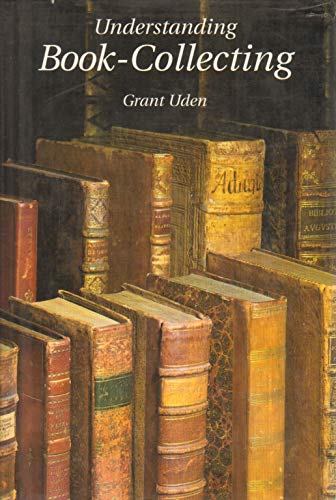 Imagen de archivo de Understanding Book Collecting a la venta por WorldofBooks
