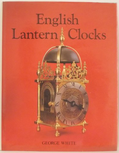 9780907462330: English Lantern Clocks