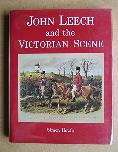 Stock image for John Leech and the Victorian Scene for sale by Riverby Books