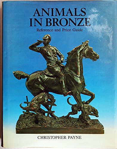 Stock image for Animals in Bronze.Reference and Price Guide. for sale by Antiquariaat Berger & De Vries