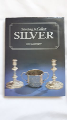 Stock image for Starting to Collect Silver for sale by WorldofBooks
