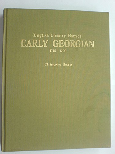 Early Georgian 1715-1760 (English Country Houses vol. 1)