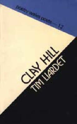 Stock image for Clay Hill (Poetry Wales Poets) for sale by WorldofBooks