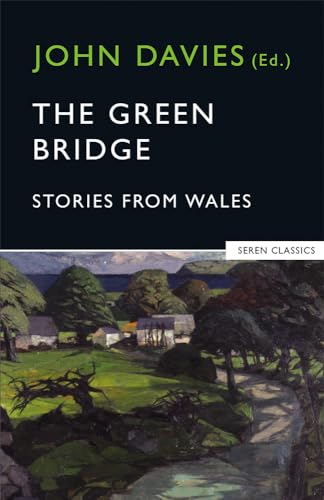 Stock image for The Green Bridge : Stories from Wales for sale by Better World Books