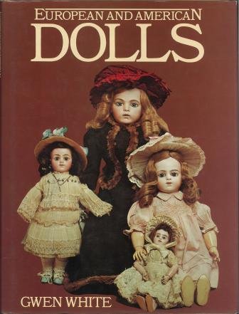 Imagen de archivo de EUROPEAN AND AMERICAN DOLLS AND THEIR MARKS AND PATENTS. a la venta por WorldofBooks