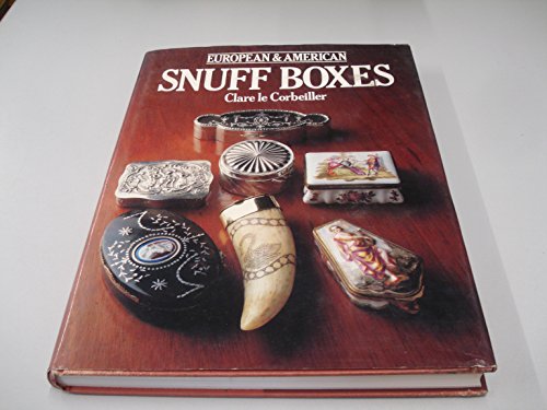 Beispielbild fr European and American Snuff Boxes 1730-183 zum Verkauf von WorldofBooks