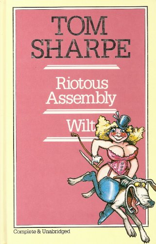 Riotous Assembly / Wilt (9780907486565) by TOM SHARPE