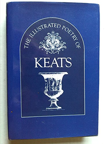 Imagen de archivo de The Illustrated Poetry of Keats a la venta por B-Line Books
