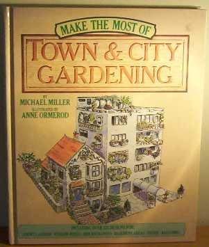 9780907486770: Make the Most of Town and City Gardening