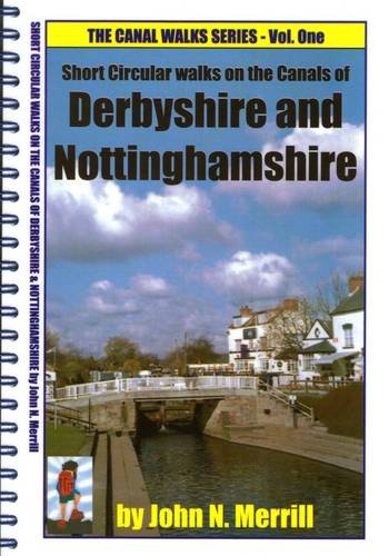 Beispielbild fr Derbyshire & Nottinghamshire (v. 1) (Canal Walk Guides) zum Verkauf von WorldofBooks