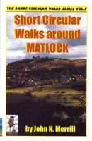 Imagen de archivo de Short Circular Walks Around Matlock (Short circular walk guides) a la venta por WorldofBooks