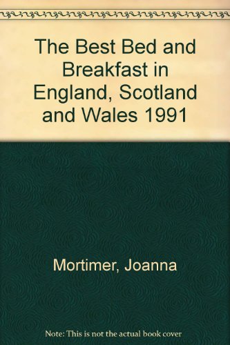 Beispielbild fr The Best Bed and Breakfast in England, Scotland and Wales 1991 zum Verkauf von Goldstone Books