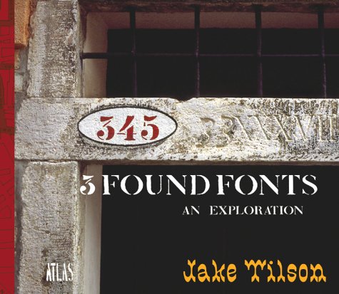Beispielbild fr 3 Found Fonts: An Exploration zum Verkauf von WorldofBooks