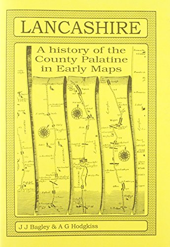 9780907511670: Lancashire: A History of the County Palatine in Early Maps