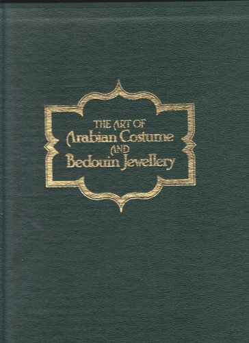 Stock image for The Art of Arabian Costume: A Saudi Arabian Profile for sale by P.C. Schmidt, Bookseller