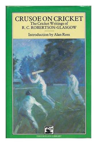 Beispielbild fr Crusoe on Cricket: Collected Cricket Writings zum Verkauf von WorldofBooks