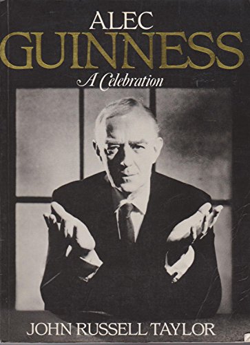 Stock image for Alec Guinness: A Celebration for sale by AwesomeBooks