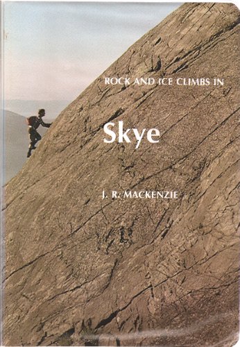 Imagen de archivo de Rock and Ice Climbs in Skye (Scottish rock and ice climbing guides) a la venta por Reuseabook