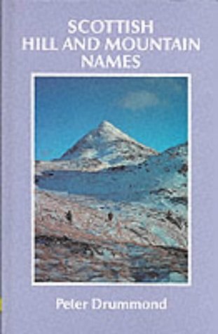 Beispielbild fr SCOTTISH HILL AND MOUNTAIN NAMES, the Origin and Meaning of the Names of Scotland's Hills and Mountains zum Verkauf von K Books Ltd ABA ILAB