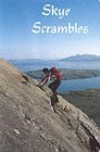 Beispielbild fr Skye Scrambles : Walks,Scrambles and Easy Climbs on the Isle of Skye zum Verkauf von Reuseabook